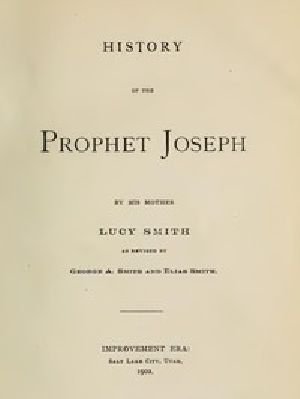 [Gutenberg 45619] • History of the Prophet Joseph, by His Mother